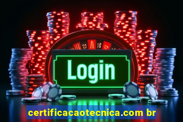 certificacaotecnica.com br